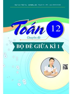 Bộ đề thi thử giữa kì I môn Toán 12 - Lương Văn Huy (Có đáp án)